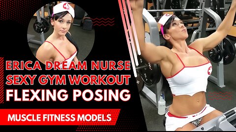 Muscle Girls Erica ¦ Dream Nurse Outfit Working Out in the Gym ¦ Muscle Fitness 4K HD #fitness #gym