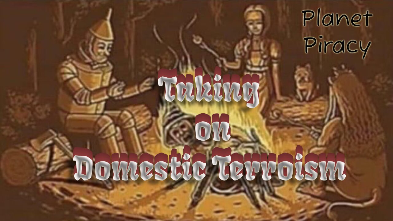 Planet Piracy 234: Taking on Domestic Terrorism