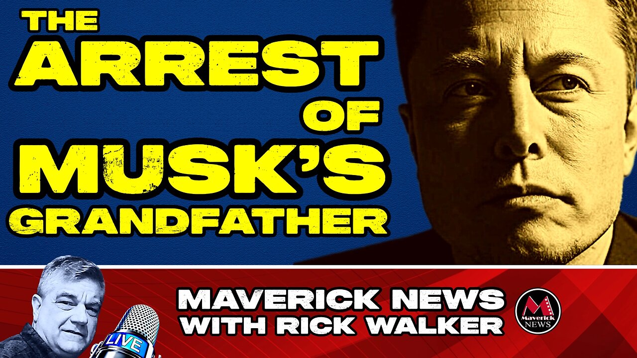 The Arrest of Elon Musk's Grandfather | Plus Today's Top News Stories