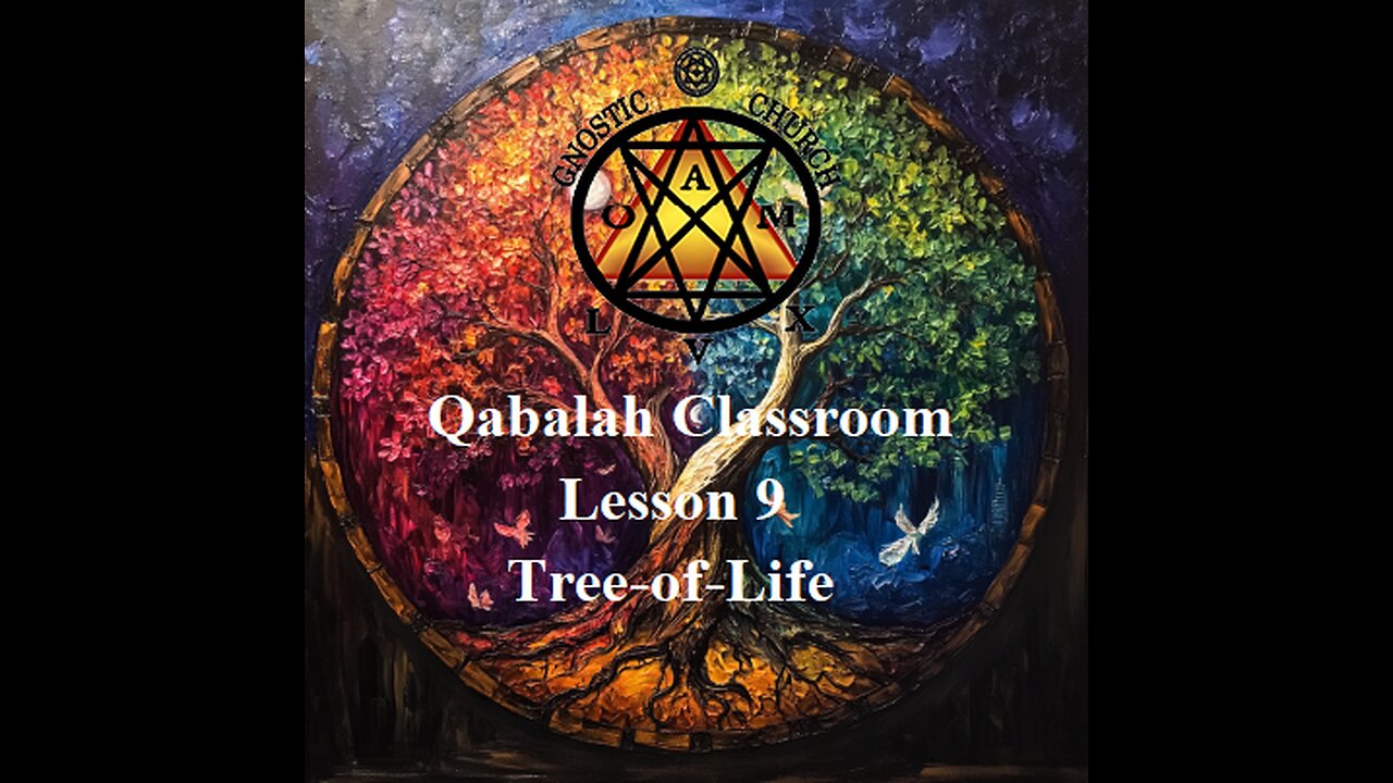 Qabalah Classroom Lesson 9 - The Tree of Life