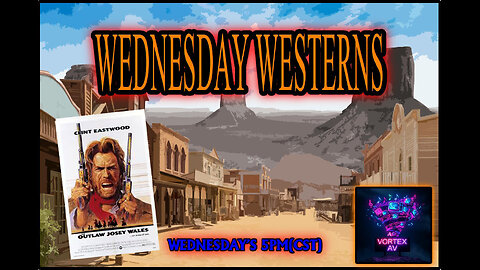 Vortex Wednesday Westerns