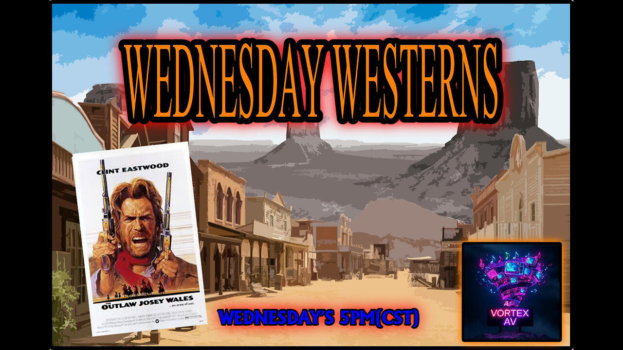 Vortex Wednesday Westerns
