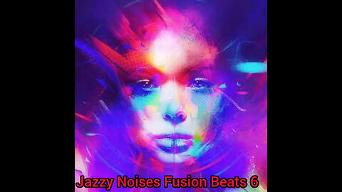 Jazzy Noises Fusion Beats 6 (HD)