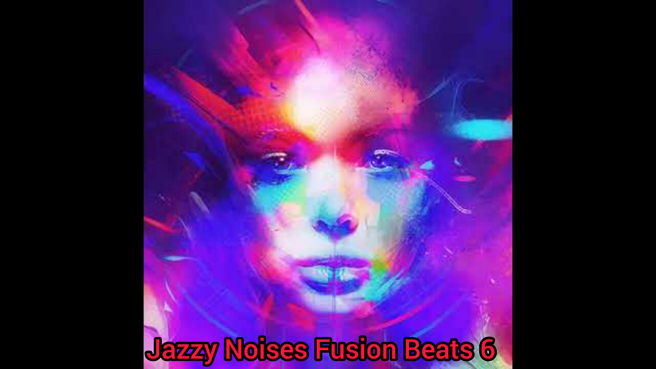 Jazzy Noises Fusion Beats 6 (HD)