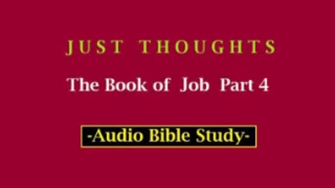 Just Thoughts - The Book of Job Part 4 (2013) Retro
