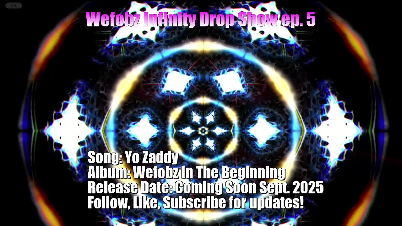 Wefobz Infinity Drop Show 5: New Tracks Drop NOW, Album Out Soon SEP. 2025!