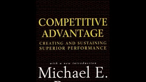 Competitive Advantage Creating and Sustaining Superior Performance (Michael E. Porter)