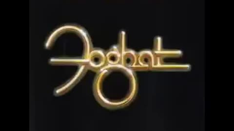 Foghat - I Just Wanna Make Love to You