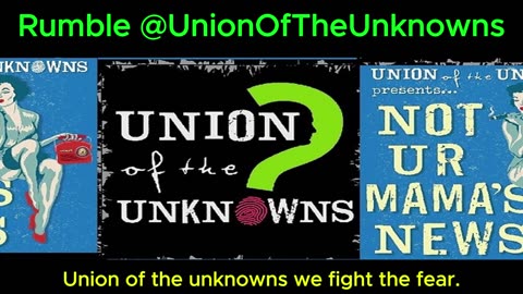 Uniuon of the Unknowns V1