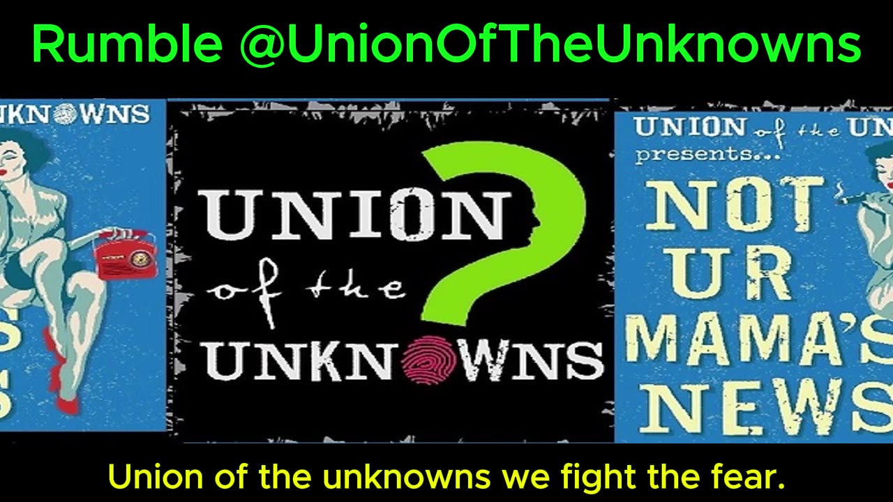 Uniuon of the Unknowns V1