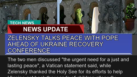 Zelensky Talks Peace with Pope Ahead of Ukraine Re
