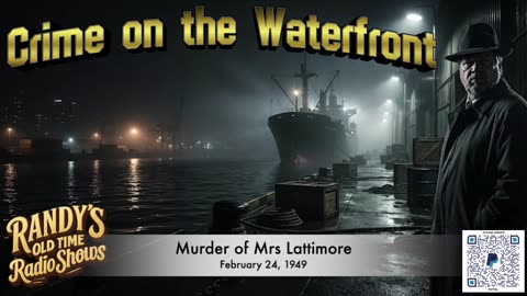 49-02-24 Crime on the Waterfront Murder of Mrs Lattimore (Fixed Audio)