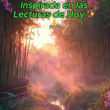 🙏✨ Oración Inspirada en las Lecturas de Hoy ✨🙏