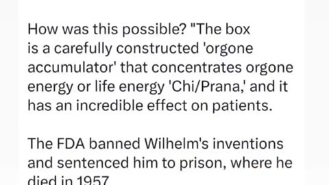 In 1900 a man named Wilhelm Reich invented a way to cure thousands of diseases
