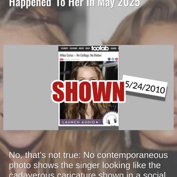 Fact Check: Miley Cyrus Before-And-After Uses FAKE Image To Ask 'What Happened' To Her In May 2025
