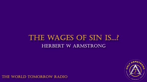 The World Tomorrow Radio: The Wages of Sin Is...?
