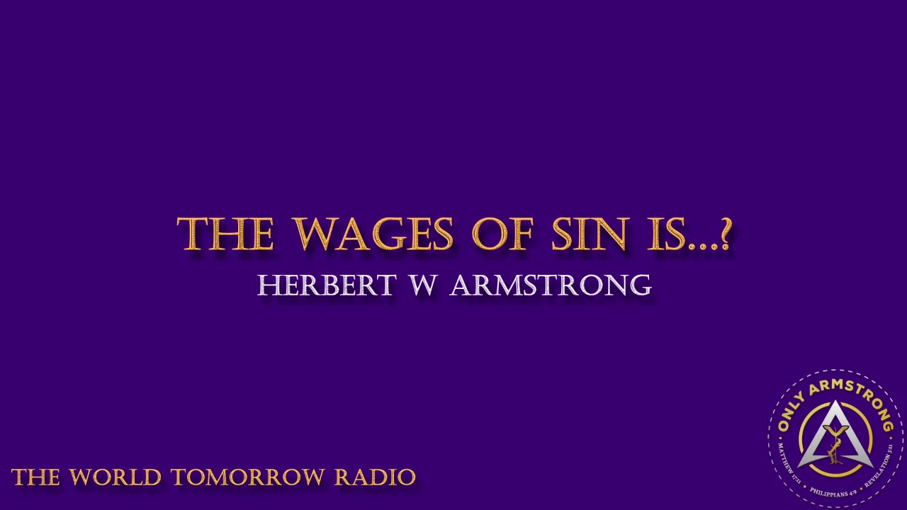 The World Tomorrow Radio: The Wages of Sin Is...?