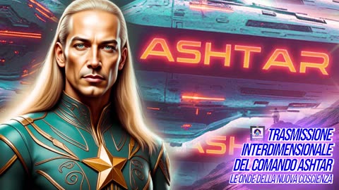 ⭐️⭐️⭐️ TRASMISSIONE INTERDIMENSIONALE DEL COMANDO ASHTAR.LE ONDE DELLA NUOVA COSCIENZA ⭐️⭐️⭐️⭐️