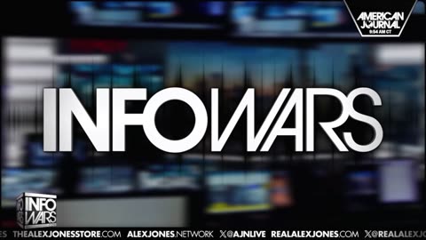 ALEX JONES - INFOWARS LIVE - ALEXJONES.NETWORK - THERE'S A WAR ON FOR YOUR MIND! ➡ THE ALEX JONES SHOW • WAR ROOM WITH OWEN SHROYER • THE AMERICAN JOURNAL WITH HARRISON SMITH • SUNDAY NIGHT LIVE WITH CHASE GEISER