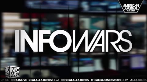 ALEX JONES - INFOWARS LIVE - ALEXJONES.NETWORK - THERE'S A WAR ON FOR YOUR MIND! ➡ THE ALEX JONES SHOW • WAR ROOM WITH OWEN SHROYER • THE AMERICAN JOURNAL WITH HARRISON SMITH • SUNDAY NIGHT LIVE WITH CHASE GEISER