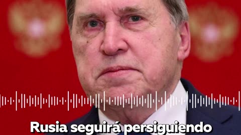 Ushakov: "Rusia seguirá persiguiendo los objetivos de su operativo militar"