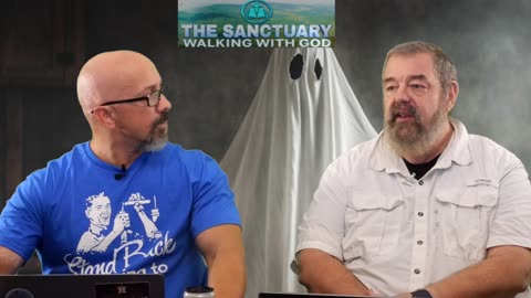 The Sanctuary: Walking With God Episode 23– Ghosts in the Bible???