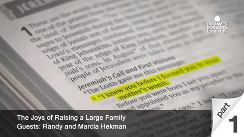 The Joys of Raising a Large Family - Part 1 with Guests Randy and Marcia Hekman