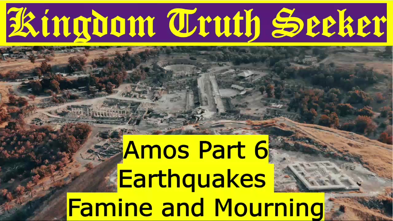 Amos Part 6: Earthquakes, Famine and Mourning