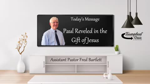 Paul Reveled in the Gift of Jesus