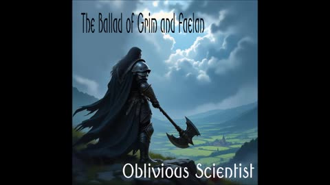 The Ballad of Grim and Faelan - Legends of Albion - Oblivious Scientist
