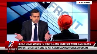 Ilhan Omar Wants To Profile And Monitor White Americans