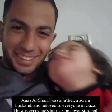 Anas Al-Sharif was a father, a son, a husband, and beloved to everyone in Gaza