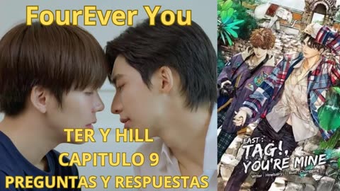 TER Y HILL – capitulo 9 - PREGUNTAS Y RESPUESTAS – FourEver You.