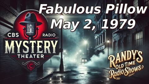 79-05-02 CBS Radio Mystery Theater Fabulous Pillow