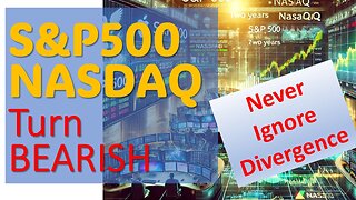 S&P500 & NASDAQ Turn BEARISH