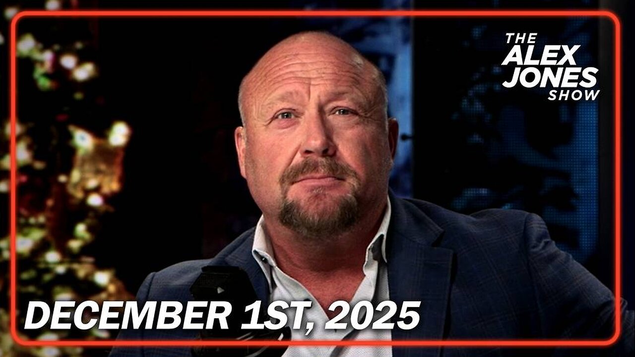 The Alex Jones Show December 1st, 2025