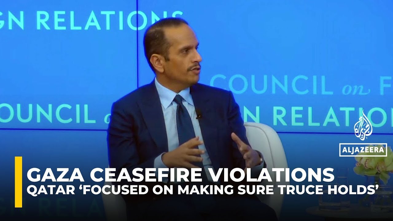 Qatar ‘focused on making sure ceasefire holds’: PM