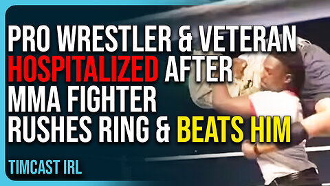 Pro Wrestler & Veteran Hospitalized After MMA Fighter Rushes Ring & Beats Him
