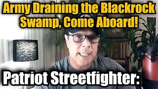 Patriot Streetfighter: Army Draining the Blackrock Swamp, Come Aboard!