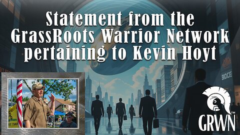 Statement from the GrassRoots Warrior Network pertaining to Kevin Hoyt