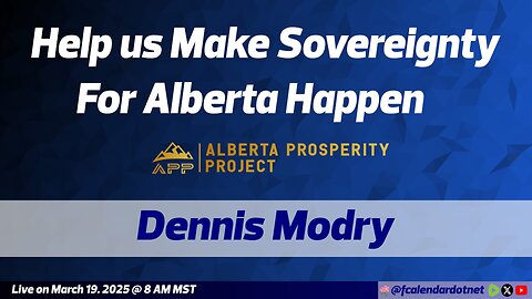 Help us Make Sovereignty For Alberta Happen - Dennis Modry (From #202)