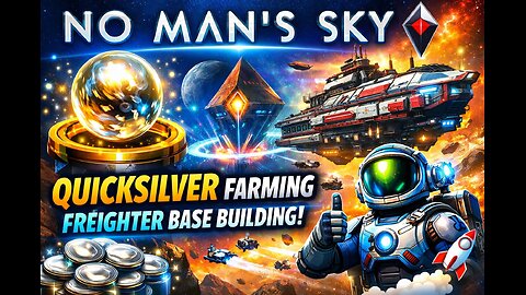 earning quicksilver and Freighter Base Building in no mans sky