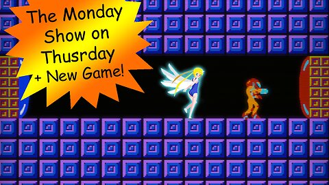 The Monday Show on Thursday 8-28-2025 | New Game and Probably a bit of Metroid!
