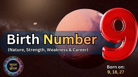 Birth Number 9 | Nature, Strength, Weakness & Career | Gupt Gyaan