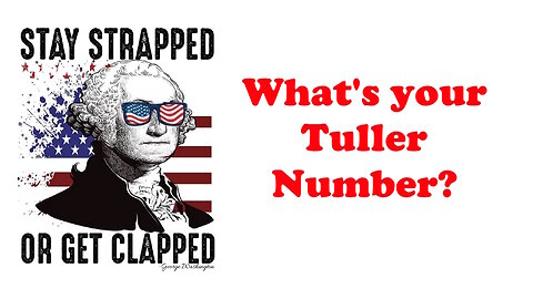 The Armed Citizen 54 What's your Tuller Number