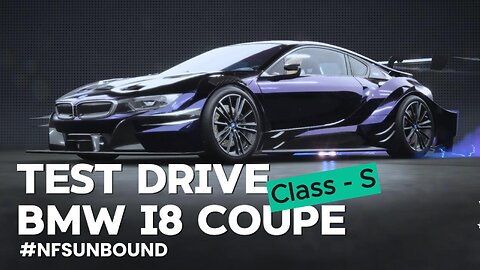 Modded BMW i8 Coupe Test Drive! | S-Class Street Beast in NFS Unbound