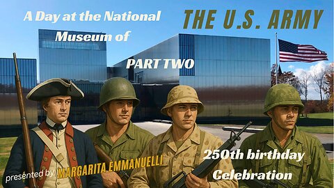 A day at the National Museum of the U.S. Army PART TWO