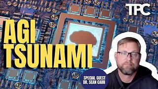 AI Tsunami | Dr. Sean Carr (TPC #1,758)