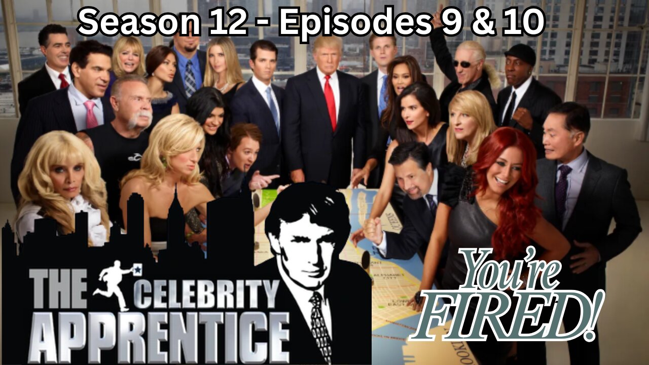 The Celebrity Apprentice: Season 12 Episodes 9 & 10