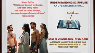 Bone of My Bone, Flesh of My Flesh-Understanding Scripture